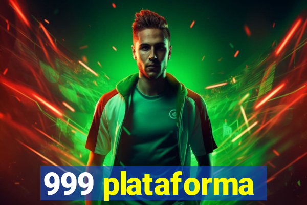 999 plataforma